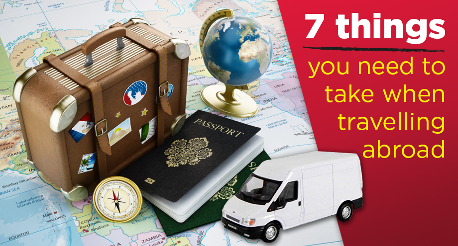 7 things you need to take when travelling abroad