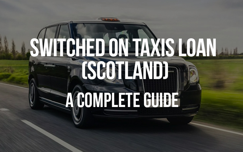 Switched On Taxis Loan: A Complete Guide