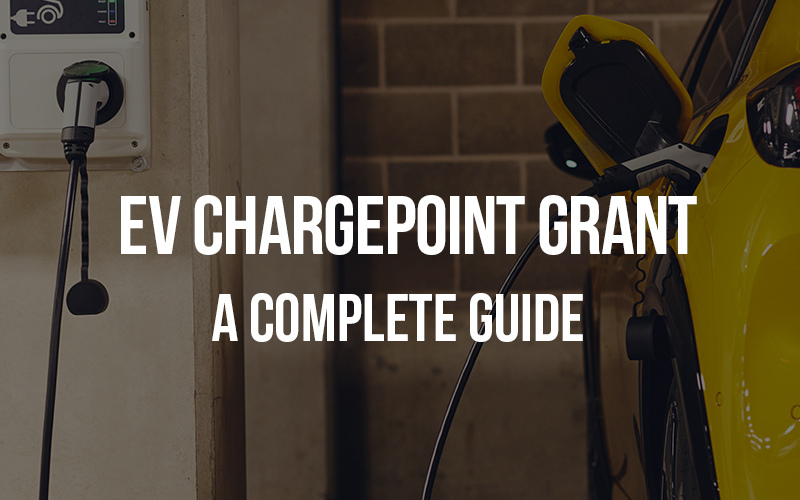 EV Chargepoint Grant: A Complete Guide