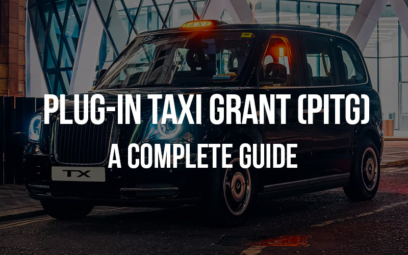 Plug-in Taxi Grant (PiTG): A Complete Guide